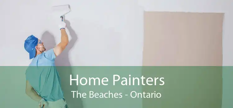 Home Painters The Beaches - Ontario