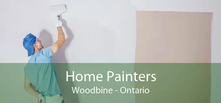 Home Painters Woodbine - Ontario