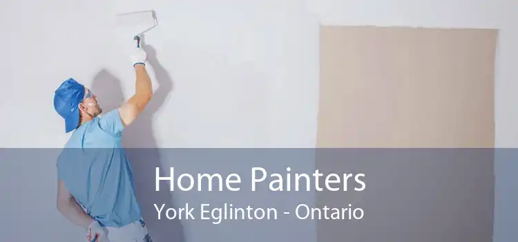 Home Painters York Eglinton - Ontario