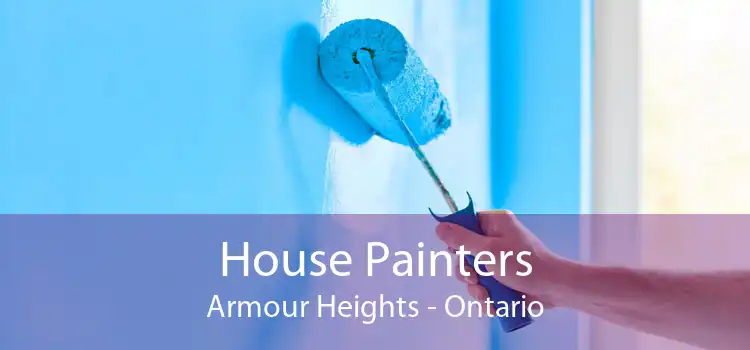 House Painters Armour Heights - Ontario