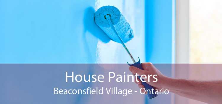 House Painters Beaconsfield Village - Ontario