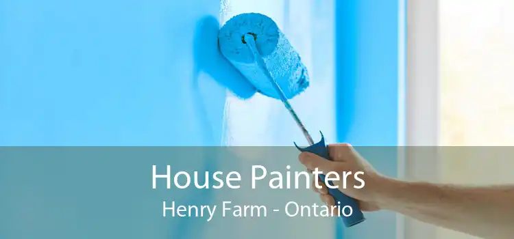 House Painters Henry Farm - Ontario