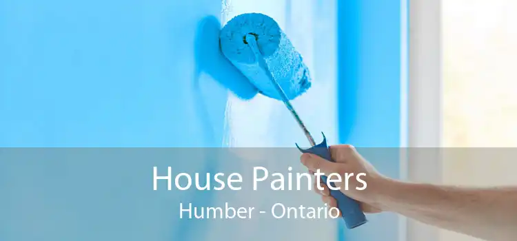 House Painters Humber - Ontario