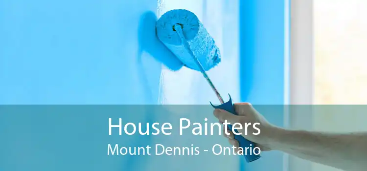 House Painters Mount Dennis - Ontario
