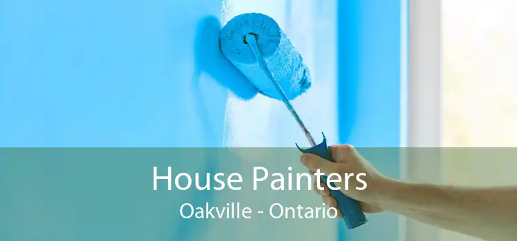 House Painters Oakville - Ontario