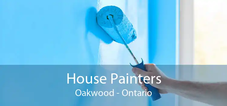 House Painters Oakwood - Ontario