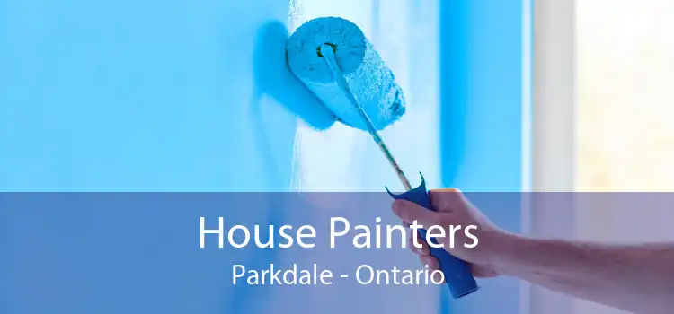 House Painters Parkdale - Ontario