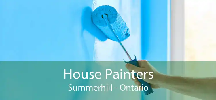 House Painters Summerhill - Ontario