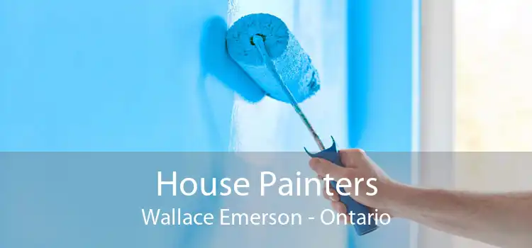 House Painters Wallace Emerson - Ontario