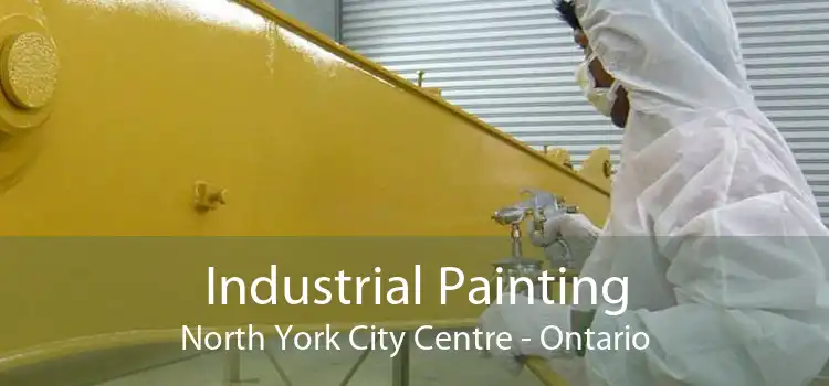 Industrial Painting North York City Centre - Ontario
