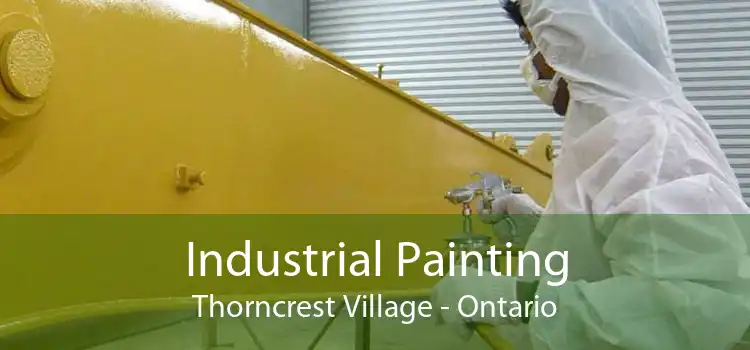 Industrial Painting Thorncrest Village - Ontario