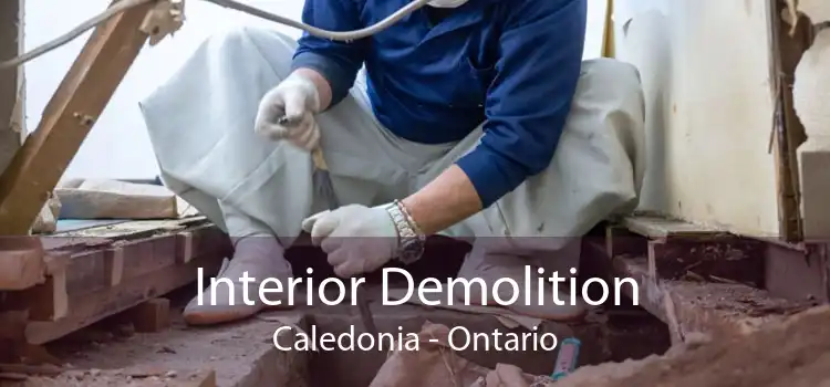 Interior Demolition Caledonia - Ontario