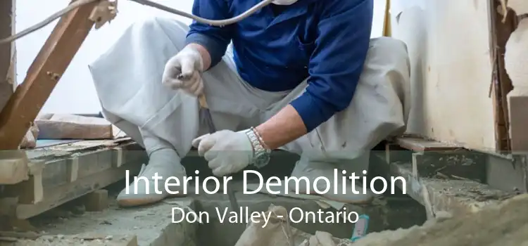 Interior Demolition Don Valley - Ontario