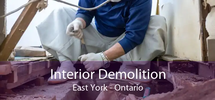 Interior Demolition East York - Ontario