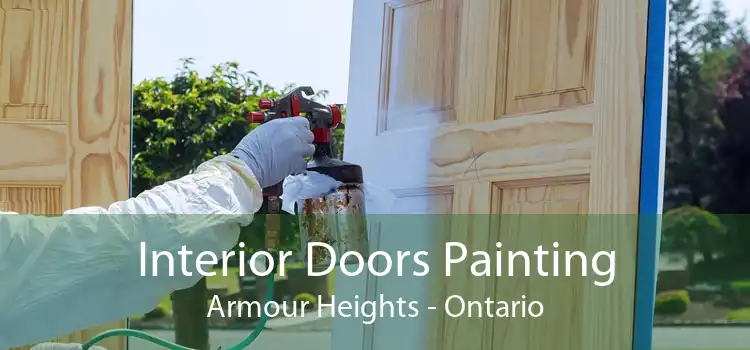 Interior Doors Painting Armour Heights - Ontario