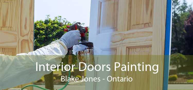 Interior Doors Painting Blake Jones - Ontario