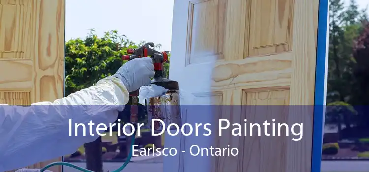 Interior Doors Painting Earlsco - Ontario