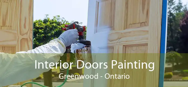 Interior Doors Painting Greenwood - Ontario