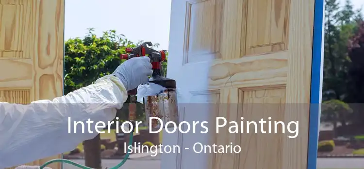 Interior Doors Painting Islington - Ontario