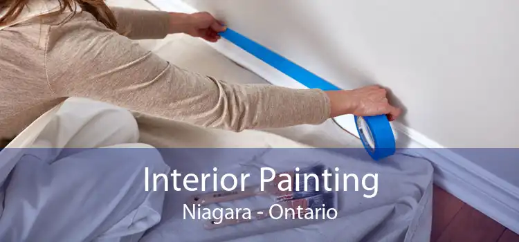 Interior Painting Niagara - Ontario