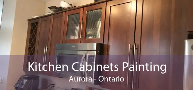Kitchen Cabinets Painting Aurora - Ontario