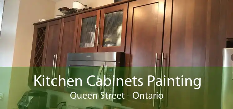 Kitchen Cabinets Painting Queen Street - Ontario