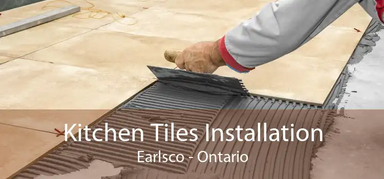 Kitchen Tiles Installation Earlsco - Ontario