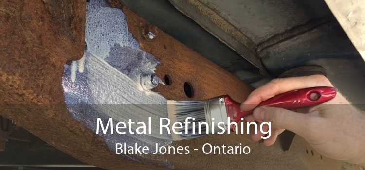 Metal Refinishing Blake Jones - Ontario