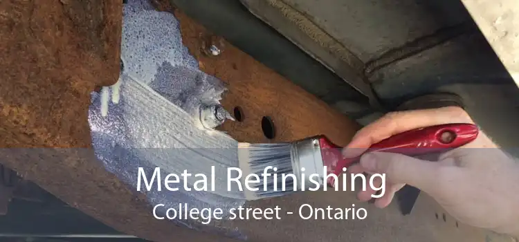 Metal Refinishing College street - Ontario