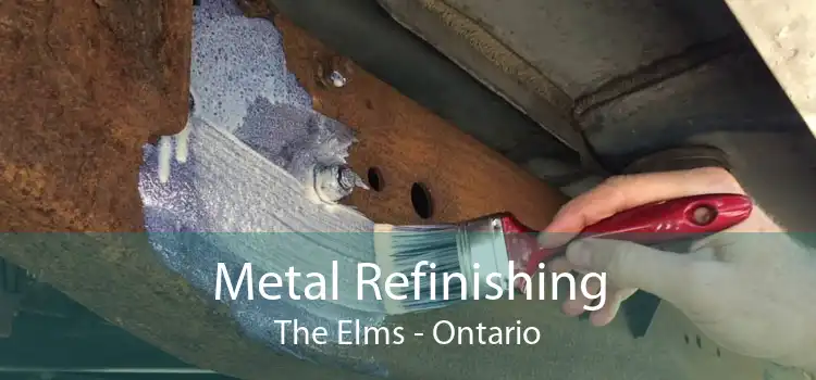 Metal Refinishing The Elms - Ontario