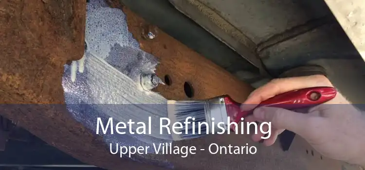 Metal Refinishing Upper Village - Ontario