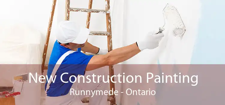 New Construction Painting Runnymede - Ontario