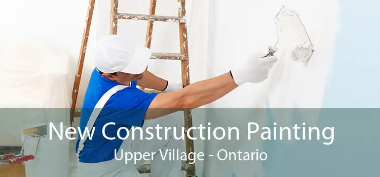 New Construction Painting Upper Village - Ontario