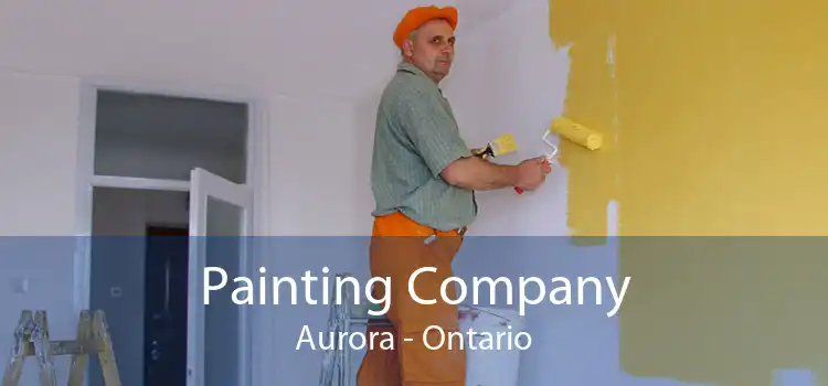Painting Company Aurora - Ontario