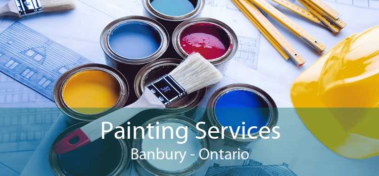 Painting Services Banbury - Ontario