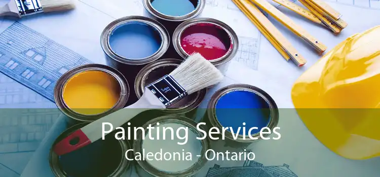 Painting Services Caledonia - Ontario