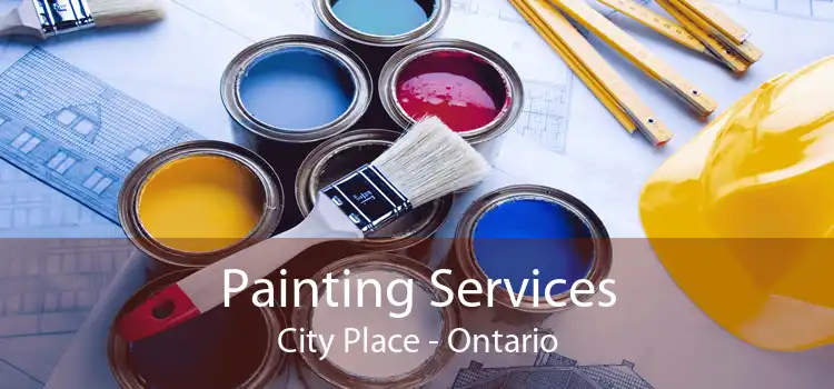 Painting Services City Place - Ontario