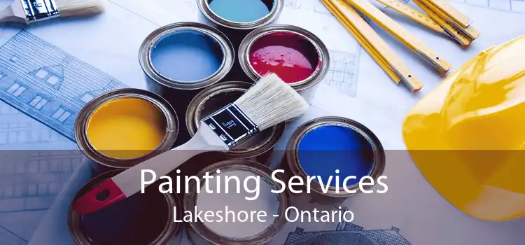 Painting Services Lakeshore - Ontario