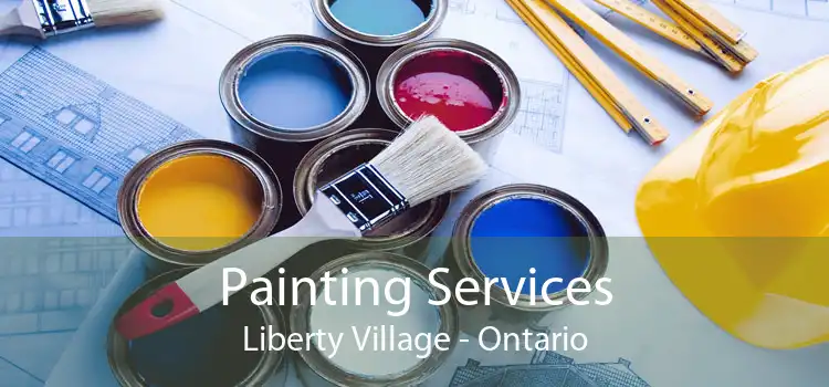 Painting Services Liberty Village - Ontario