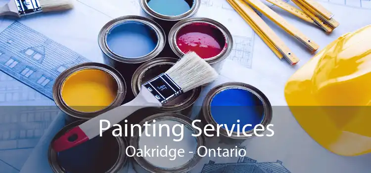 Painting Services Oakridge - Ontario