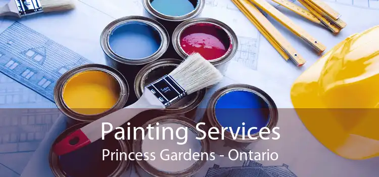 Painting Services Princess Gardens - Ontario
