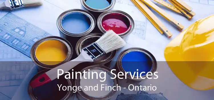 Painting Services Yonge and Finch - Ontario