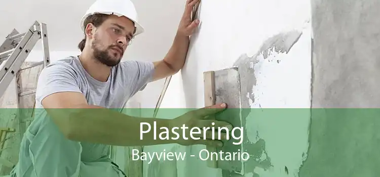 Plastering Bayview - Ontario