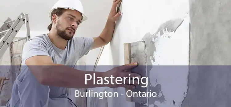 Plastering Burlington - Ontario
