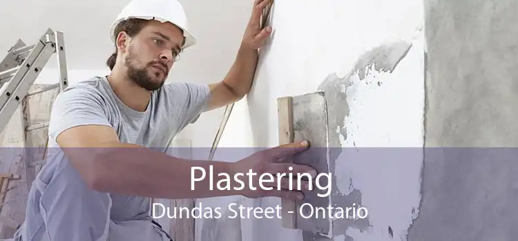 Plastering Dundas Street - Ontario