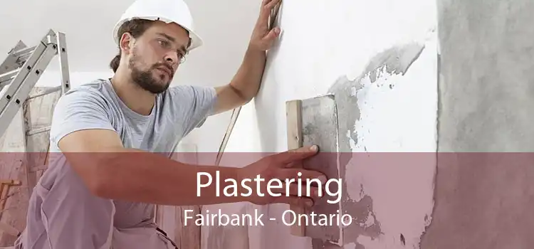 Plastering Fairbank - Ontario