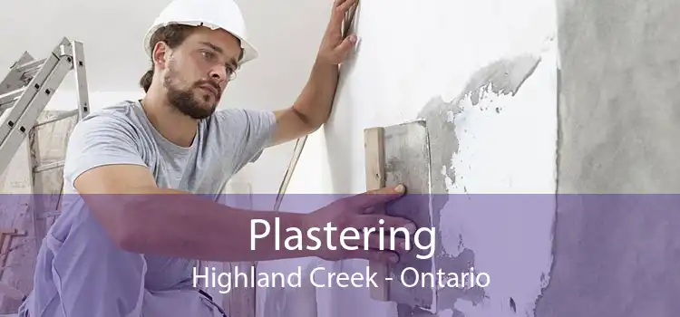 Plastering Highland Creek - Ontario