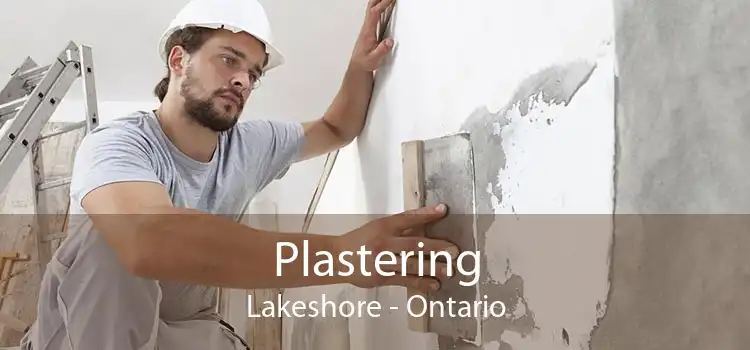 Plastering Lakeshore - Ontario