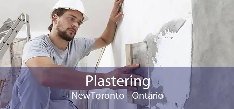 Plastering NewToronto - Ontario