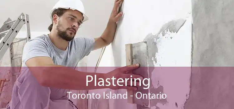 Plastering Toronto Island - Ontario
